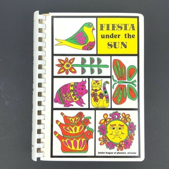 Fiesta Under the Sun Cookbook Junior League of Phoenix Arizona AZ Vintage 1984 - Picture 1 of 12
